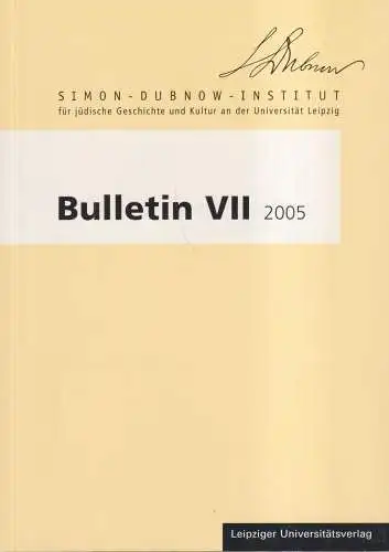 Buch: Simon-Dubnow-Institut Bulletin VII, 2006, Leipziger Universitätsverlag