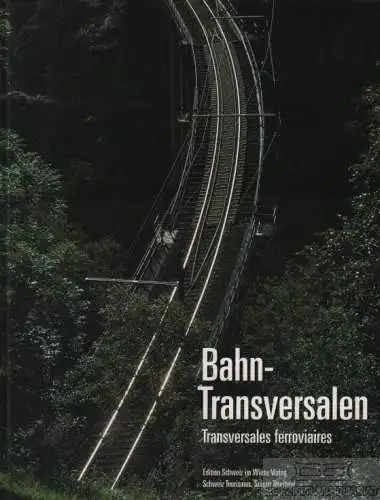 Buch: Bahntransversalen. Edition Schweiz, 1995, Wiese Verlag, gebraucht, gut