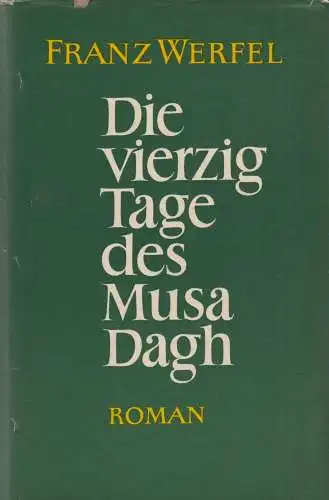 Buch: Die vierzig Tage des Musa Dagh, Roman. Werfel, Franz, 1955, Aufbau Verlag