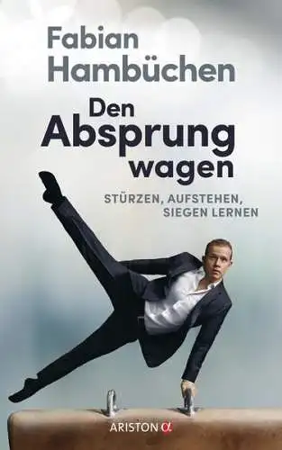 Buch: Den Absprung wagen, Hambüchen, Fabian, 2017, Ariston Verlag, signiert