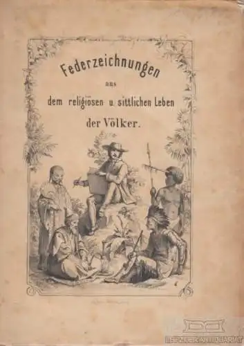 Buch: Federzeichnungen aus dem sittlichen und religiösen Leben der Völker, Grube