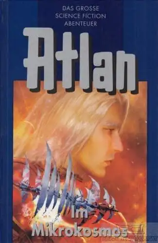 Buch: Atlan 26: Im Mikrokosmos, Rhodan, Perry. Perry Rhodan Edition, Atlan, 2005