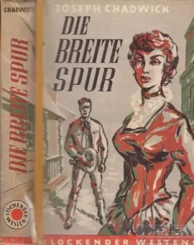 Buch: Die breite Spur, Chadwick, J. Lockender Westen, ca. 1950, AWA Verlag