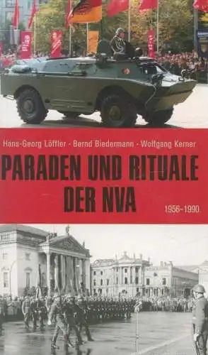 Buch: Paraden und Rituale der NVA, Löffler, Hans-Georg, 2014, edition berolina