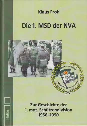 Buch: Die 1. MSD der NVA, Froh, Klaus, 2017, Helios, gebraucht, sehr gut