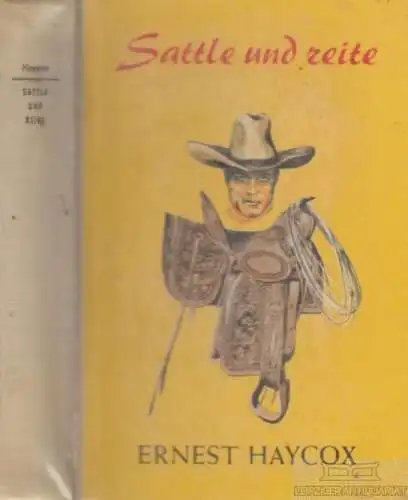 Buch: Sattle und reite, Haycox, Ernest. Ca. 1950, AWA Verlag, Roman