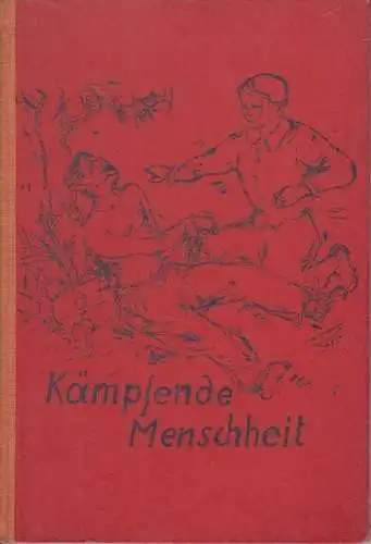 Buch: Kämpfende Menschheit, Siemsen, Anna, Arbeiter-Bildungsinstitut