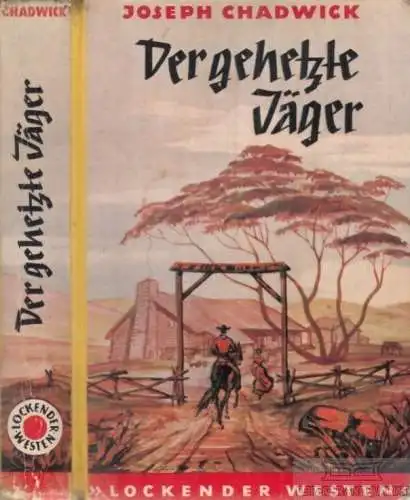 Buch: Der gehetzt Jäger, Chadwick, J. Lockender Westen, ca. 1950, AWA Verlag