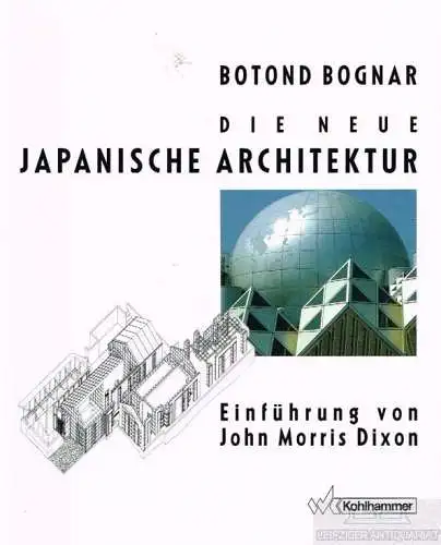 Buch: Die neue Japanische Architektur, Bognar, Botond. 1991, gebraucht, gut