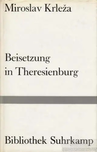 Buch: Beisetzung in Theresienburg, Krleza, Miroslav. Bibliothek Suhrkamp, 1964