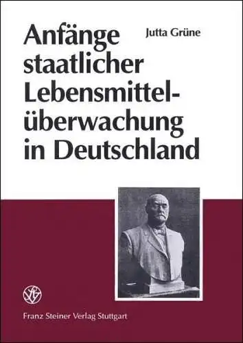 Buch: Anfänge staatlicher Lebensmittelüberwachung in Deutschland, Grüne, Jutta