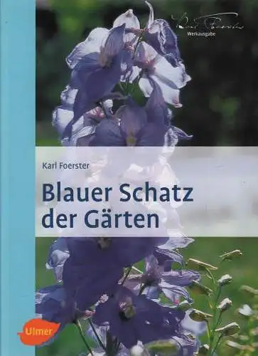 Buch: Blauer Schatz der Gärten, Foerster, Karl, 2006, Ulmer, gebraucht, gut