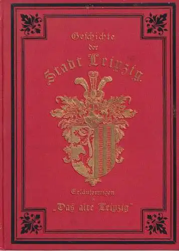 Buch: Kurzgefaßte Geschichte der Stadt Leipzig, Wessely, J. E. , 1884, Otto Roth