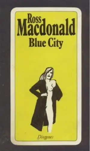 Buch: Blue City, Macdonald, Ross. Diogenes Taschenbuch, 1985, Diogenes Verlag