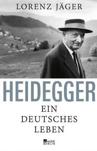 Buch: Heidegger, Jäger, Lorenz, 2021, Rowohlt Berlin, Ein deutsches Leben