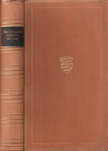 Buch: Sächsische Lebensbilder 1, 1930, Verlag von Wolfgang Jess, Erster Band