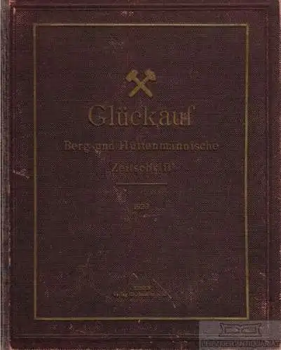 Glückauf! 59. Jahrgang 1923. 1923, Verlag Glückauf, gebraucht, gut