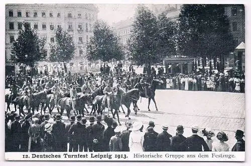 AK 12. Deutsches Turnfest Leipzig 1913, Historische Gruppe. Postkarte, gebraucht