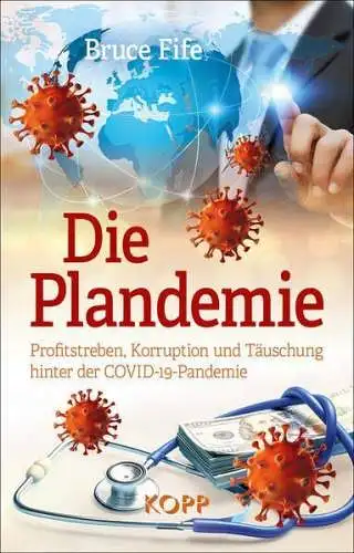 Buch: Die Plandemie, Fife, Bruce, 2020, Kopp Verlag, gebraucht, sehr gut