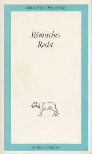 Buch: Römisches Recht, Huchthausen, Liselot. Bibliothek der Antike, 1975