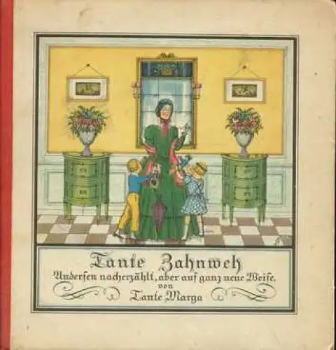 Buch: Tante Zahnweh, Tante Marga. 1929, Verlag Lingner & Kraft, gebraucht, gut