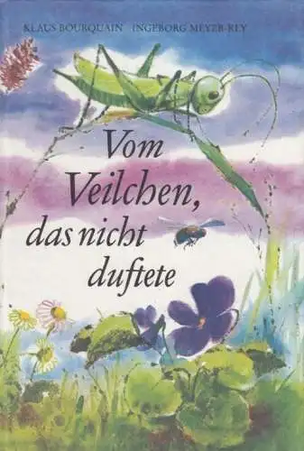 Buch: Vom Veilchen, das nicht duftete, Bourquain, Klaus. 1987, Ein Märchen