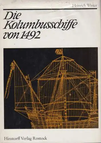 Buch: Die Kolumbusschiffe von 1492, Winter, Heinrich, 1976, Hinstorff Verlag