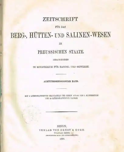 Zeitschrift für Berg-, Hütten- und Salinen-Wesen im preußischen Staate. 1890