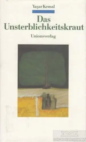 Buch: Das Unsterblichkeitskraut, Kemal, Yasar. 1986, Unionsverlag