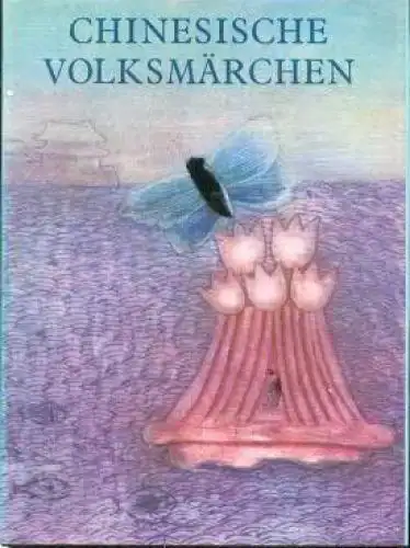 Buch: Chinesische Volksmärchen, Stovickova, Dana und Milada. Märchen der We 1928