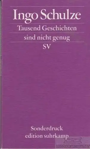 Buch: Tausend Geschichten sind nicht genug, Schulze, Ingo. 2008, Suhrkamp Verlag