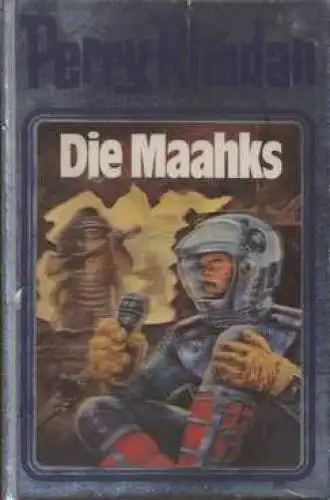 Buch: Die Maahks, Rhodan, Perry. Perry Rhodan, 1991, Pabel Moewig Verlag