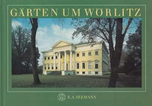 Buch: Gärten um Wörlitz, Alex, Reinhard / Kluge, Hans-Dieter. 1994