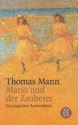 Buch: Mario und der Zauberer. Mann, Thomas, 2013, Fischer Taschenbuch Verlag