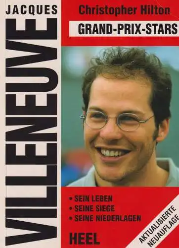 Buch: Jacques Villeneuve, Hilton, Christopher, 1999, HEEL Verlag