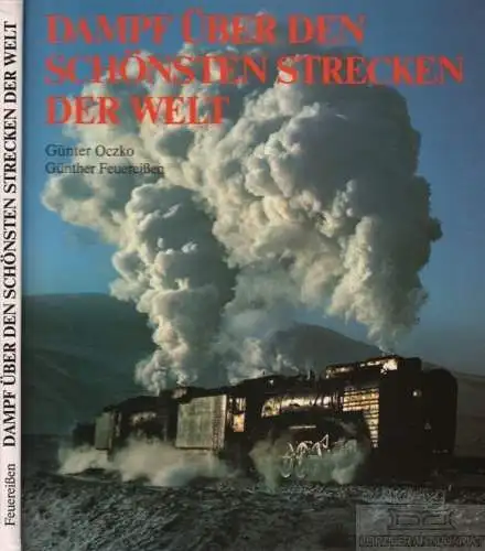 Buch: Dampf über den schönsten Strecken der Welt, Oczko. 1991, Gondrom Verlag