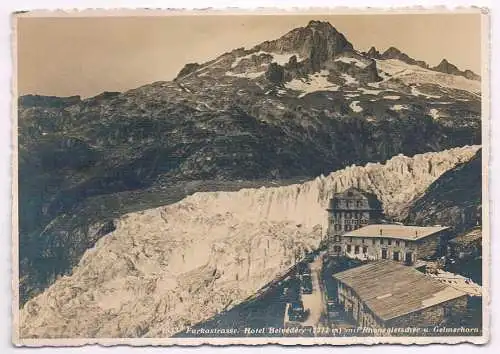 AK Furkarstrasse. Hotel Belvedere (2272 m) mit Rhonegletscher u. Gelmerhorn