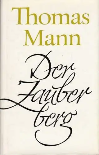 Buch: Der Zauberberg, Roman. Mann, Thomas, 1965, Aufbau-Verlag, gebraucht, gut