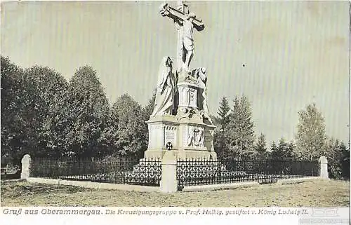 AK Gruß aus Oberammergau. Die Kreuzigungsgruppe v. Prof. Halbig. ca... Postkarte