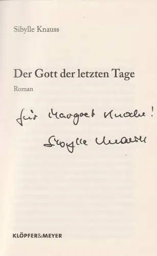 Buch: Der Gott der letzten Tage, Knauss, Sibylle, 2017, Klöpfer & Meyer, Roman