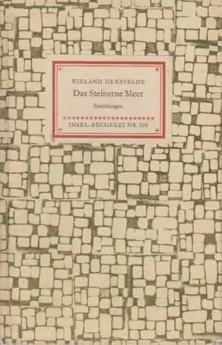 Insel-Bücherei 599, Das Steinerne Meer, Herzfelde, Wieland. 1954, Insel-Verlag