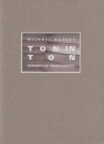 Buch: Ton in Ton, Keramische Wandobjekte. Kunert, Michael, gebraucht, sehr gut