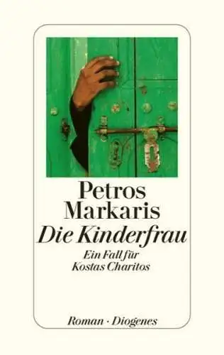 Buch: Die Kinderfrau, Roman. Markaris, Petros, 2009, Diogenes, gebraucht, gut