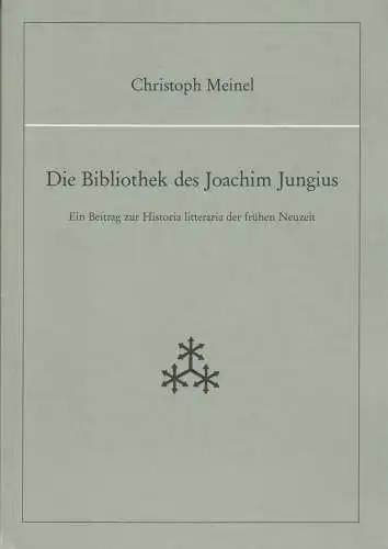 Buch: Die Bibliothek des Joachim Jungius, Meinel, Christoph, 1992, gebraucht