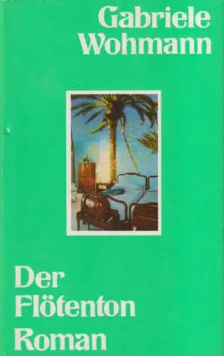 Buch: Der Flötenton, Roman. Wohmann, Gabriele. 1988, Aufbau-Verlag