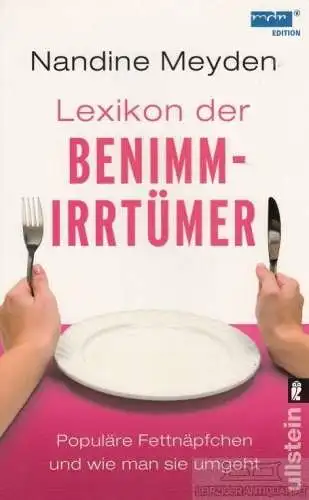 Buch: Lexikon der Benimmirrtümer, Meyden, Nandine. Ullstein Taschenbuch, 2011