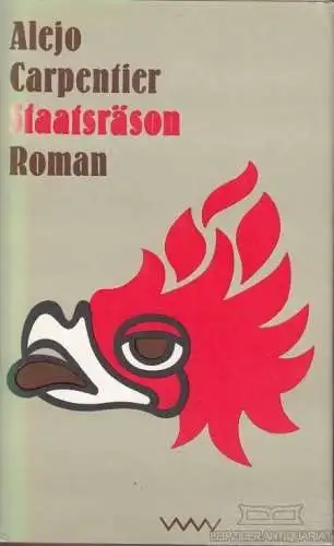 Buch: Staatsräson, Carpentier, Alejo. 1978, Verlag Volk und Welt, Roman 118140