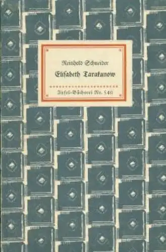 Insel-Bücherei 540, Elisabeth Tarakanow, Schneider, Reinhold. 1939, Insel-Verlag