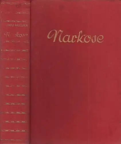 Buch: Narkose, Roman, Koelsch, Adolf. Albert Müller Verlag, gebraucht, gut