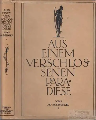 Buch: Aus einem verschlossenen Paradiese, Berger, Arthur. 1928, gebraucht, gut